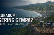 Mengapa Sukabumi Sering Diguncang Gempa? Kenali Sumber dan Risikonya